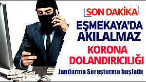 SONUNDA BUDA OLDU! EŞMEKAYA KASABASINDA KORONA DOLANDIRICILIĞI