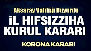 AKSARAY VALİLİĞİ DUYURDU  İL HIFZISSIHHA KURULU 1 ARALIK 2020 KARARLARI