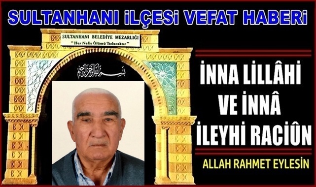 VELİ OĞLU VEYİS ÖZBAY VEFAT ETTİ 29.06.2021 SALI