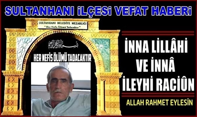 MUSTAFA OĞLU YAHYA DÜZGÜN VEFAT ETTİ 05.07.2021 PAZARTESİ