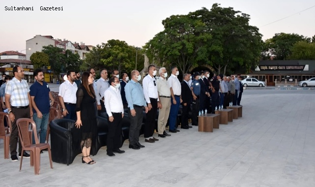 SULTANHANI İLÇESİNDE 15 TEMMUZ DEMOKRASİ VE MİLLİ BİRLİK GÜNÜ ETKİNLİĞİ