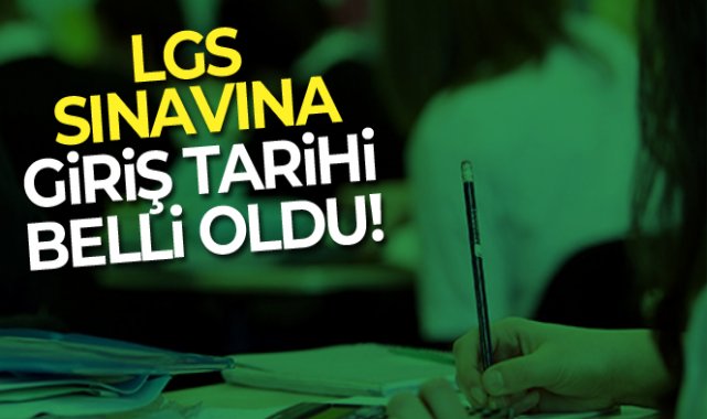 2022 Yılı LGS sınavının tarihi belli oldu!