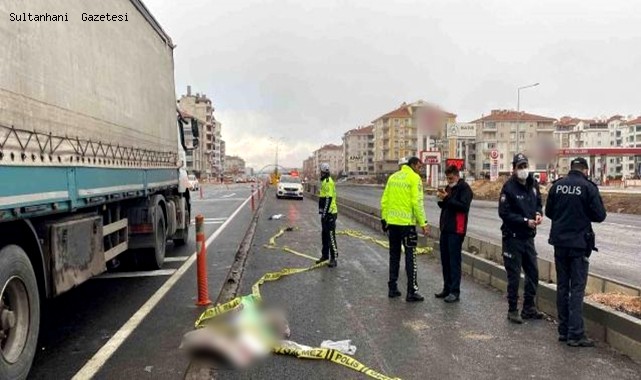 AKSARAY'DA ÇALIŞMA OLAN YOLDA KAMYONUN ÇARPTIĞI KADIN YAŞAMINI YİTİRDİ