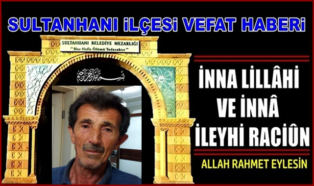 AHMET OĞLU CUMA ARSLANHAN VEFAT ETTİ 19.12.2021 PAZAR
