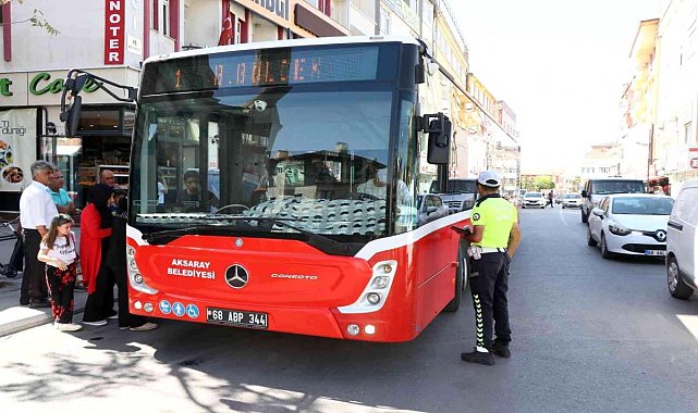 Aksaray'da toplu taşıma araçları denetleniyor