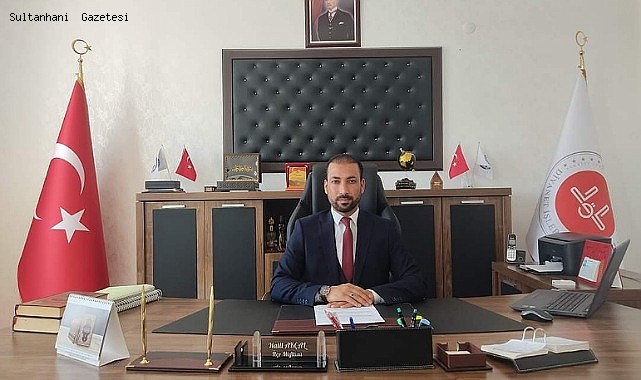 SULTANHANI MÜFTÜSÜ HALİL AKÇAL'IN "MEVLİD-İ NEBİ VE CAMİLER VER DİNGÖREVLİLERİ HAFTASI" MESAJI