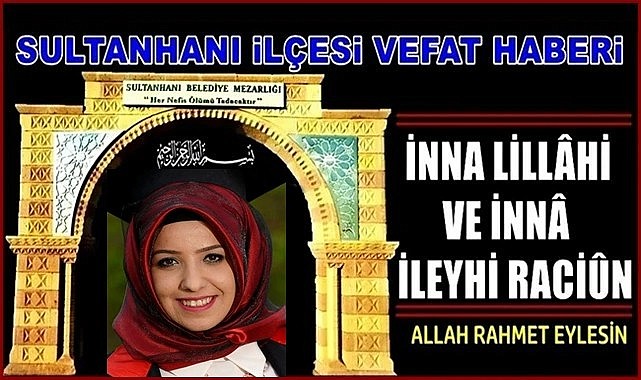 MEHMET KIZI HİLAL TELLİ VEFAT ETTİ 13.12.2022 SALI
