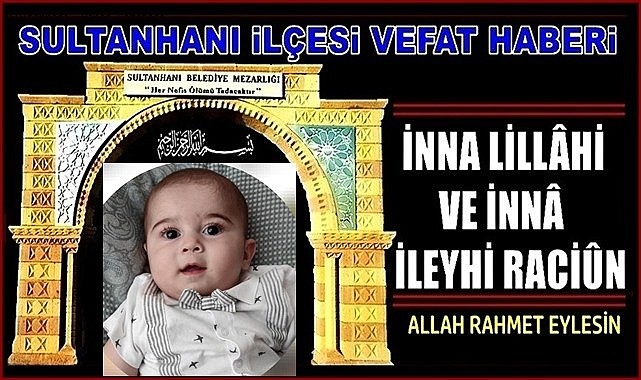 MUSTAFA OĞLU YUSUF KAYRA YUMUŞAK VEFAT ETTİ 15.08.2023 SALI