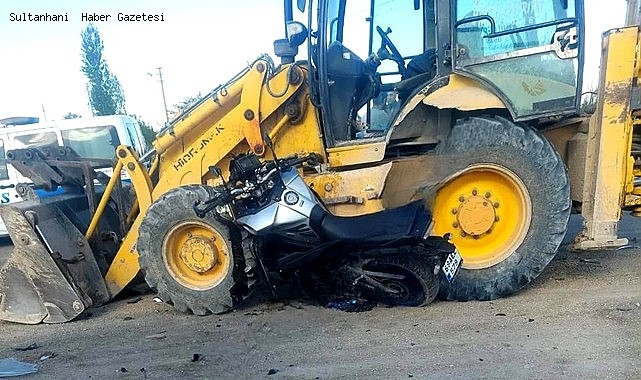 AKSARAY'DA İŞ MAKİNESİNE ÇARPAN MOTOSİKLET SÜRÜCÜSÜ YAŞAMINI YİTİRDİ