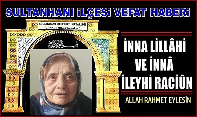 HASAN HÜSEYİN KIZI, BEKİR EŞİ ŞERİFE KÖSE VEFAT ETTİ 03.05.2024 CUMA