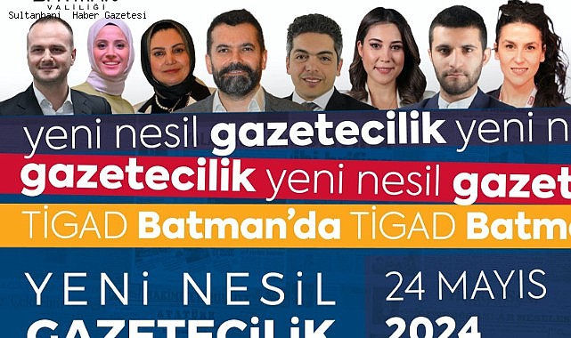 TÜRKİYENİN İNTERNET GAZETECİLERİ BATMAN’DA BULUŞACAK!!!