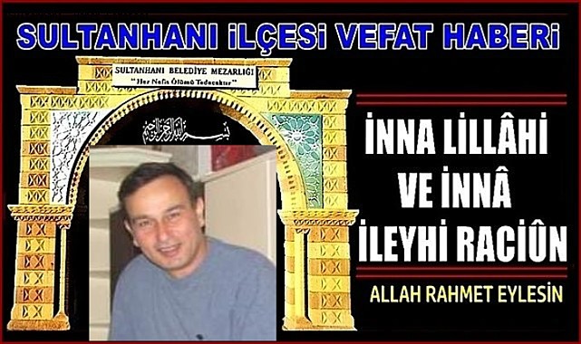 MEHMET OĞLU HAYATİ AYTAÇ VEFAT ETTİ 18.06.2024 SALI
