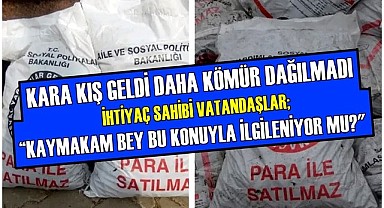 KARA KIŞ GELDİ SULTANHANI'NDA DAHA KÖMÜR DAĞITILMADI