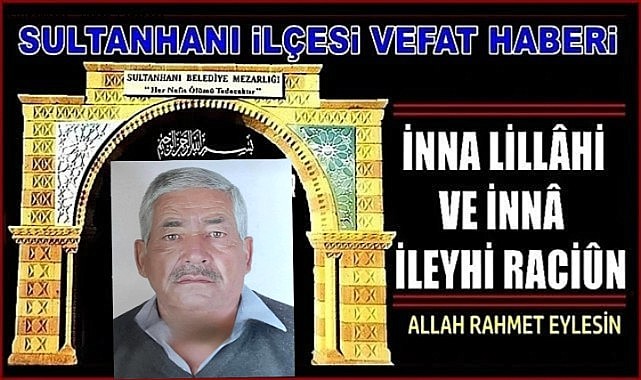 MEHMET OĞLU İRFAN BEKMEZCİ VEFAT ETTİ 29.11.2024 CUMA