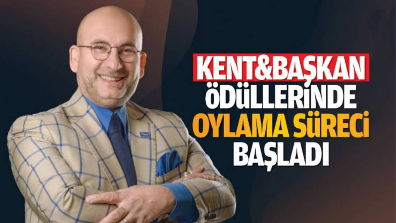 ŞEHRİN YÖNETİCİSİNİN KARNESİNİ MİLLETİN VERDİĞİ YARIŞMA "KENT &amp; BAŞKAN" ÖDÜL OYLAMASI BAŞLADI