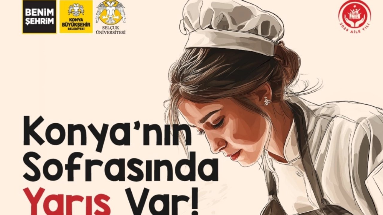 Konya'nın sofrasında 'yöresel' yarış var!