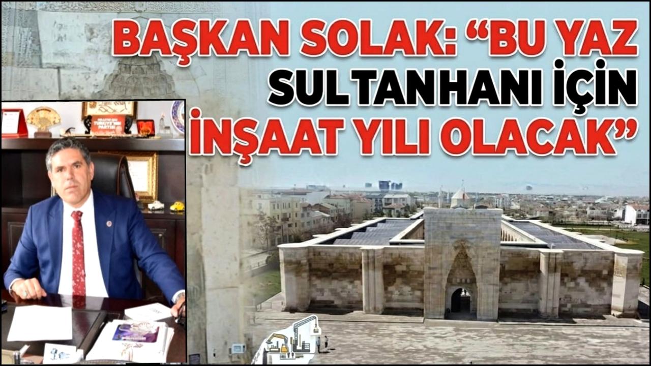 Sultanhanı’nda Yatırım Seferberliği: 2026 "İnşaat Yılı" Olacak!