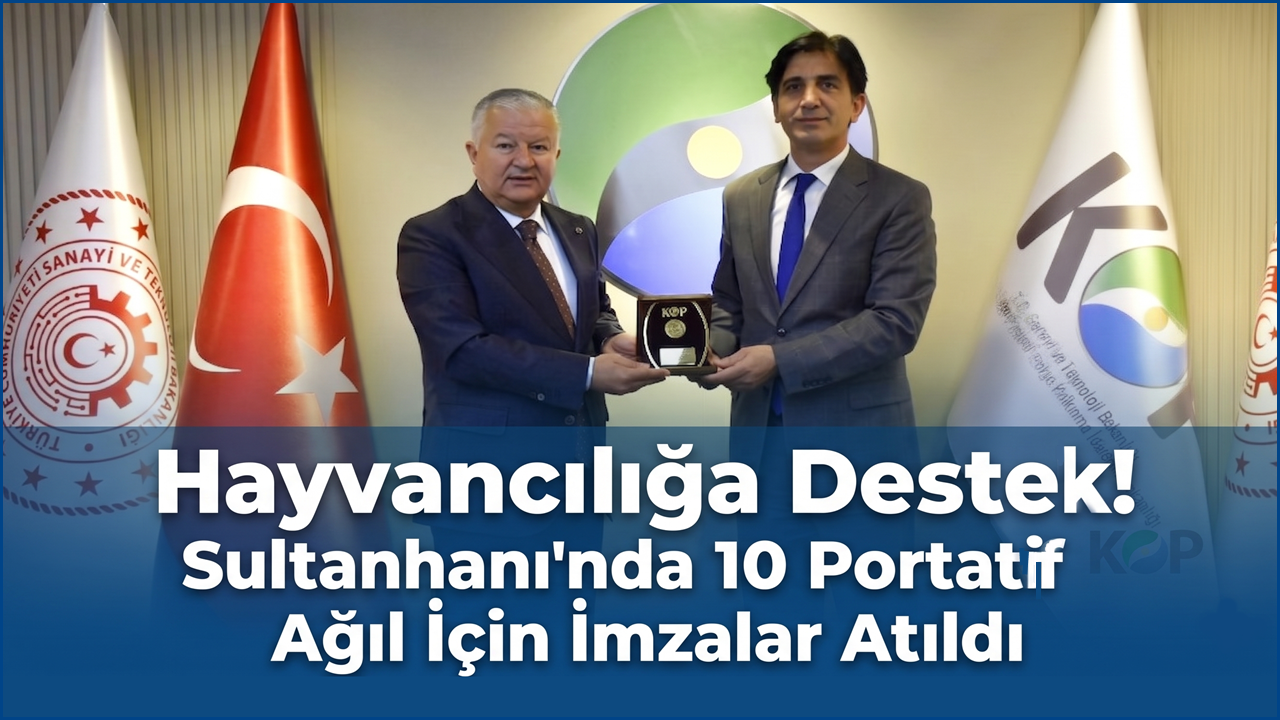 Hayvancılığa Destek! Sultanhanı'nda 10 Portatif Ağıl İçin İmzalar atıldı