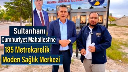 Sultanhanı Cumhuriyet Mahallesine 185 Metrekarelik Modern Sağlık Merkezi