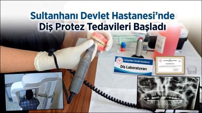 Sultanhanı Devlet Hastanesi’nde Diş Protez Tedavileri Başladı