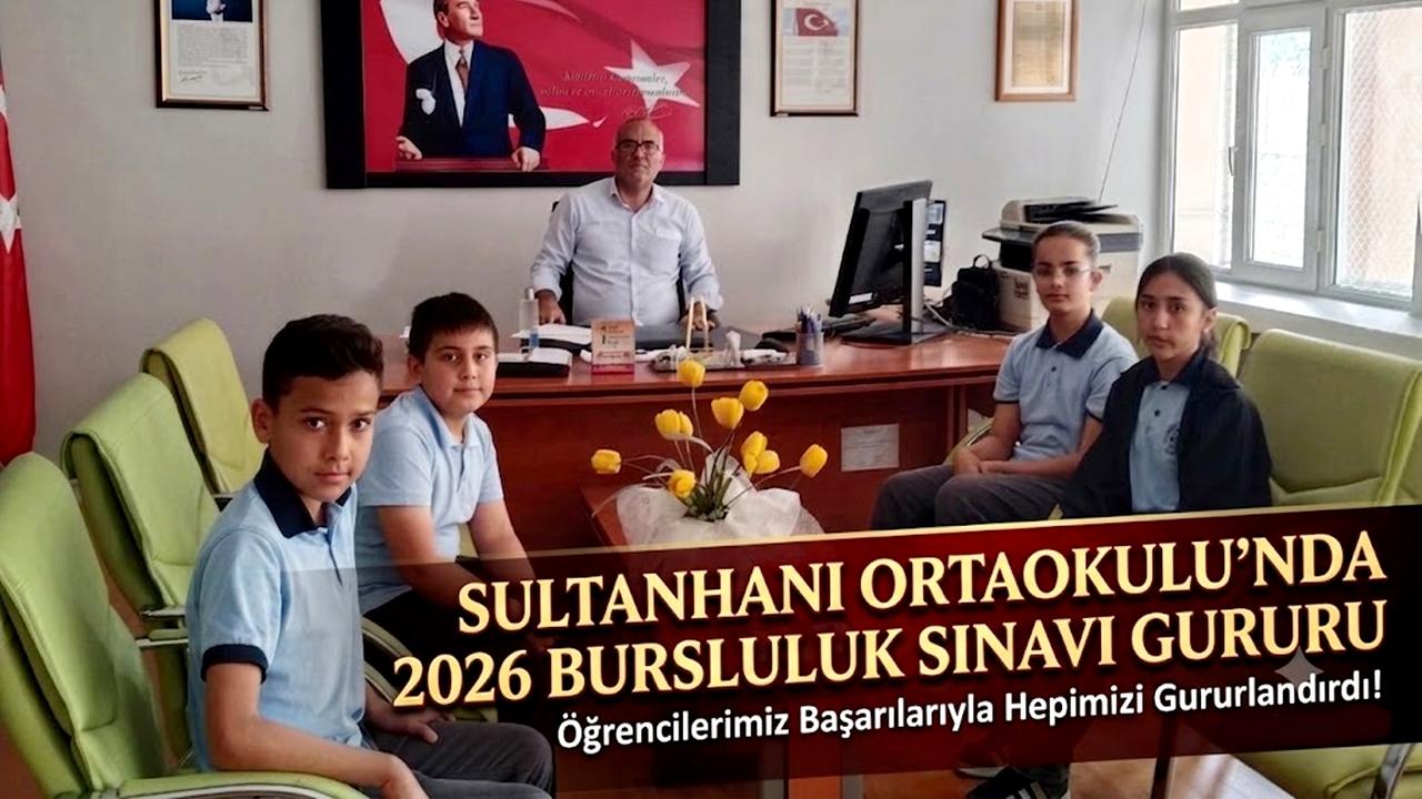 Sultanhanı Ortaokulu’nda 2026 Bursluluk Sınavı Gururu
