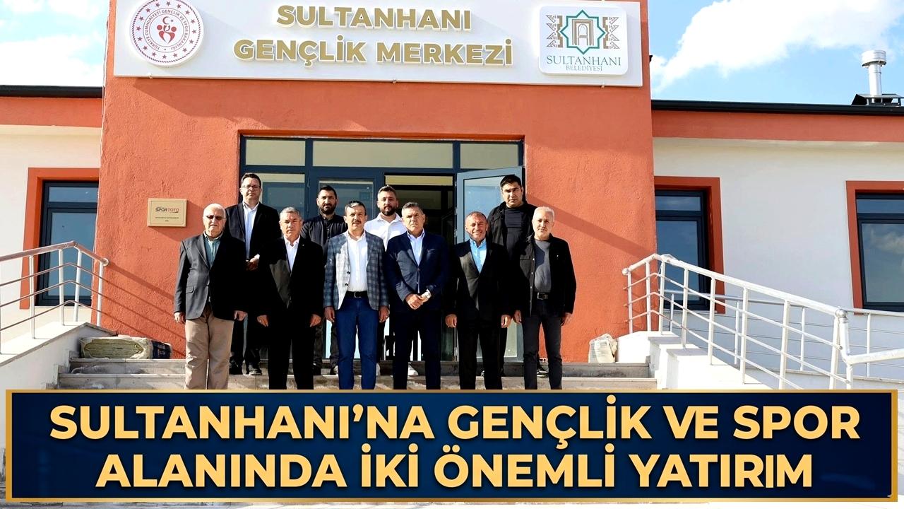 Sultanhanı’na Gençlik ve Spor Alanında iki Önemli Yatırım