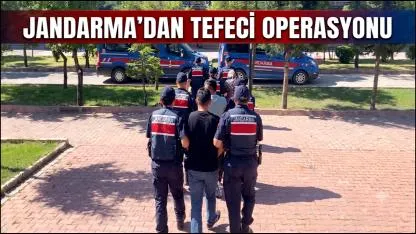 Jandarma'dan Tefeci Operasyonu