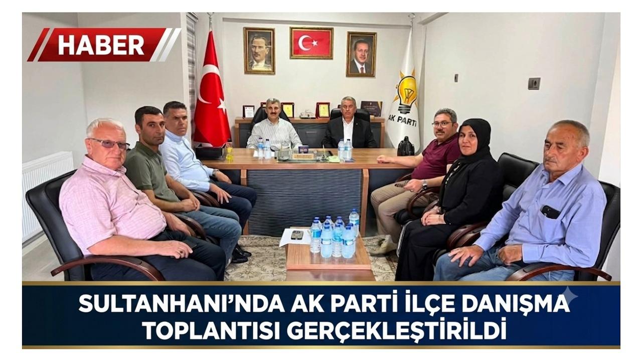 SULTANHANI’NDA AK PARTİ İLÇE DANIŞMA TOPLANTISI GERÇEKLEŞTİRİLDİ