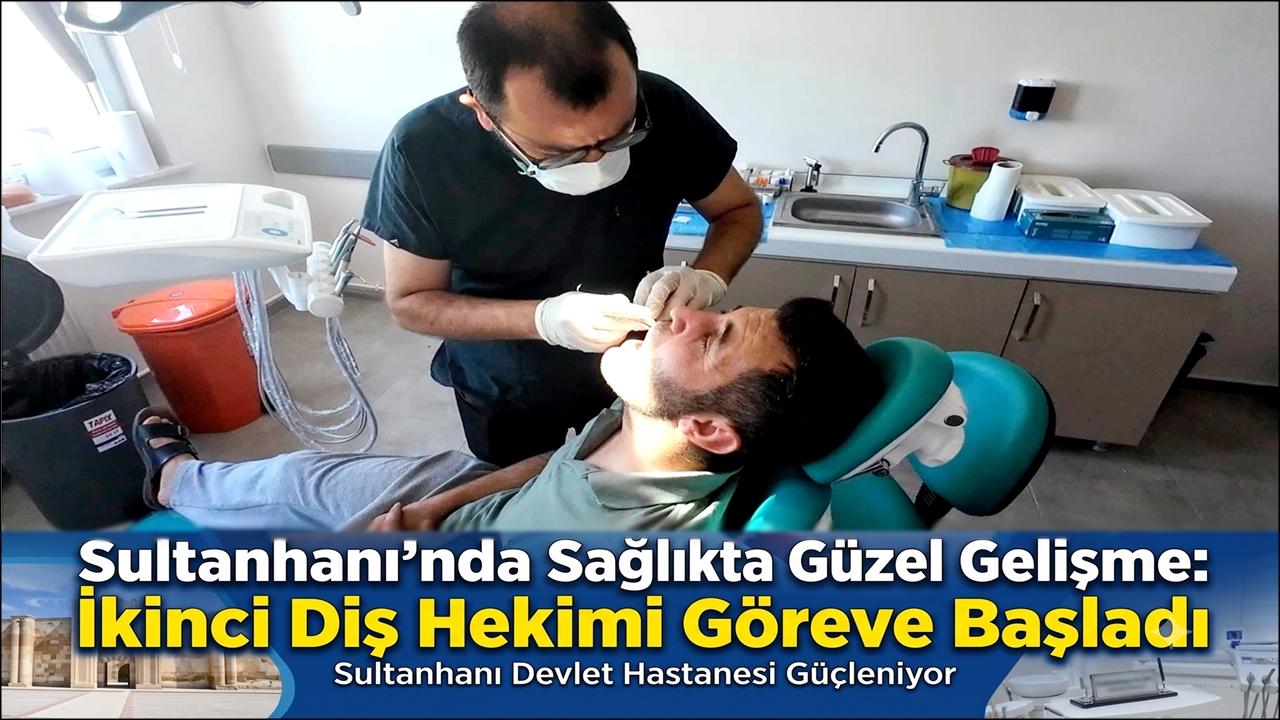 Sultanhanı'nda Sağlıkta Güzel Gelişme: İkinci Diş Hekimi Göreve Başladı